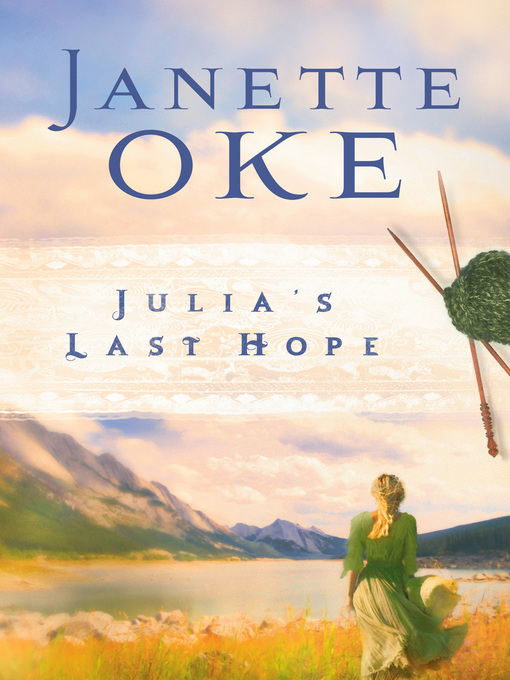 Title details for Julia's Last Hope by Janette Oke - Wait list
